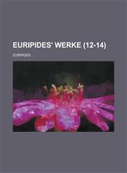 Euripides' Werke (12-14 ),1153516624,9781153516624