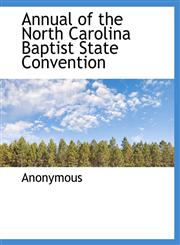 Annual of the North Carolina Baptist State Convention,114004897X,9781140048978