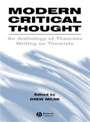 Modern Critical Thought An Anthology of Theorists Writing on Theorists,0631220593,9780631220596