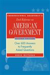 CQ's Desk Reference on American Government Over 600 Answers to Frequently Asked Questions 2,1568025491,9781568025490