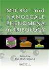 Micro - and Nanoscale Phenomena in Tribology 1st Edition,1439839220,9781439839225