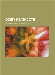 Digby Heathcote,123673663X,9781236736635