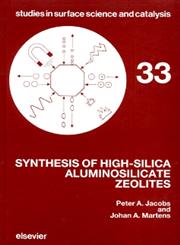 Synthesis of High-Silica Aluminosilicate Zeolites,0444428143,9780444428141