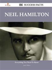 Neil Hamilton 124 Success Facts - Everything You Need to Know about Neil Hamilton,1488563624,9781488563621