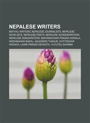 Nepalese writers Maithili writers, Nepalese journalists, Nepalese novelists, Nepalese poets, Nepalese screenwriters, Nepalese songwriters,1156546125,9781156546123
