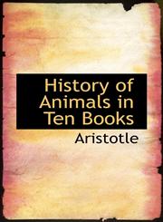 History of Animals in Ten Books,1113200715,9781113200716