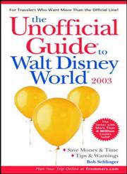 The Unofficial Guide to Walt Disney World 2003 Revised Edition,0764566040,9780764566042