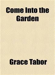 Come Into the Garden,1154906825,9781154906820