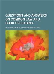 Questions and Answers on Common Law and Equity Pleading,1151324523,9781151324528