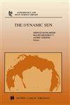 The Dynamic Sun Proceedings of the Summerschool and Workshop held at the Solar Observatory, Kanzelhöhe, Kärnten, Austria, August 30-September 10, 1999,0792369157,9780792369158