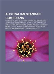 Australian stand-up comedians Tim Minchin, Eric Bana, Tony Martin, Rove McManus, Adam Hills, Rod Quantock, Chris Lilley, Matt Tilley,1155321901,9781155321905