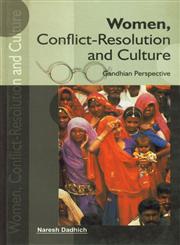 Women, Conflict-Resolution and Culture Gandhian Perspective 1st Published,8179100448,9788179100448