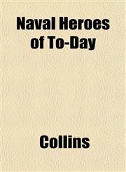 Naval Heroes of To-Day,1152434527,9781152434523