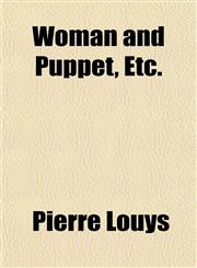 Woman and Puppet, Etc.,1152123149,9781152123144