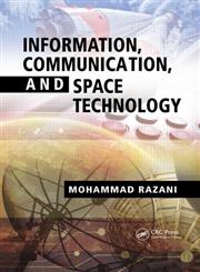 Information, Communication, and Space Technology 1st Edition,1439841632,9781439841631