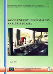 Wood Energy Information Analysis in Asia - April, 2003 Information and Analysis for Sustainable Forest Management : Linking National and International Efforts in South and Southeast Asia : EC-FAO Partnership Programme (2000-2002),9747946378,9789747946376