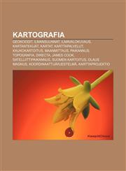 Kartografia Geokoodit, Ilmansuunnat, Ilmavalokuvaus, Kartantekijät, Kartat, Karttapalvelut, Kaukokartoitus, Maanmittaus, Paikannus, Topografia,1231898259,9781231898253