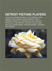 Detroit Pistons players Juan Dixon, Dennis Rodman, Allen Iverson, Chris Webber, Isiah Thomas, Carlos Arroyo, Tracy McGrady, Grant Hill,1157682472,9781157682479