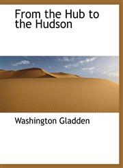 From the Hub to the Hudson,1116088606,9781116088601