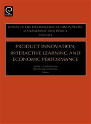 Product Innovation, Interactive Learning and Economic Performance,0762311568,9780762311569