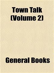 Town Talk (Volume 2),1153183838,9781153183833