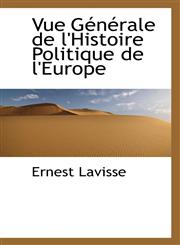 Vue Générale de l'Histoire Politique de l'Europe,1103811010,9781103811014