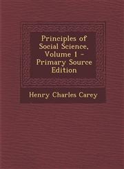 Principles of Social Science, Volume 1 - Primary Source Edition,1293802689,9781293802687