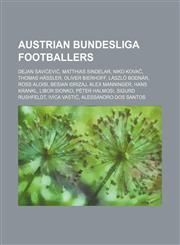 Austrian Bundesliga footballers Dejan Savićević, Matthias Sindelar, Niko Kovač, Thomas Häßler, Oliver Bierhoff, László Bodnár, Ross Aloisi,1157518095,9781157518099