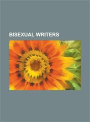 Bisexual Writers John Maynard Keynes, Oscar Wilde, Alfred Kinsey, Aleister Crowley, Virginia Woolf, Sappho, Marina Tsvetaeva,1151042366,9781151042361
