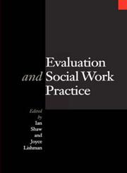 Evaluation and Social Work Practice,0761957936,9780761957935