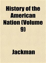 History of the American Nation (Volume 9),1152778986,9781152778986