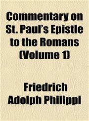 Commentary on St. Paul's Epistle to the Romans (Volume 1),115336798X,9781153367981
