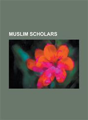 Muslim Scholars Sultan Bashiruddin Mahmood, Abdus Salam, Abdul Qadeer Khan, Anwar Ibrahim, Munir Ahmad Khan, Riazuddin, Izzat Darwaza,1157610137,9781157610137