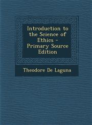 Introduction to the Science of Ethics - Primary Source Edition,128748042X,9781287480426