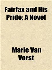 Fairfax and His Pride; A Novel,1154702103,9781154702101
