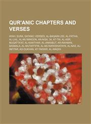 Qur'anic chapters and verses Ayah, Sura, Satanic Verses, Al-Baqara 255, Al-Fatiha, Al-Lail, Al-Mu'minoon, An-Nisa, 34, At-Tin, Al-Asr,1234600862,9781234600860