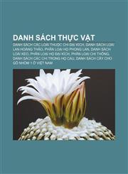 Danh sách thực vật Danh sách các loài thuộc chi Đại kích, Danh sách loài Lan hoàng thảo, Phân loại họ Phong lan, Danh sách loài keo,123386887X,9781233868872