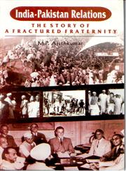 India-Pakistan Relations The Story of a Fractured Fraternity 1st Edition,8178354934,9788178354934