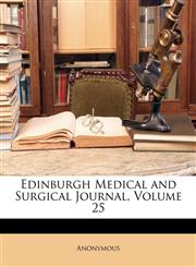 Edinburgh Medical and Surgical Journal, Volume 25,1147028885,9781147028881