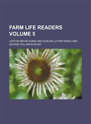 Farm life readers Volume 5,1151052280,9781151052285