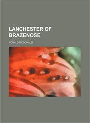 Lanchester of Brazenose,1151502081,9781151502087