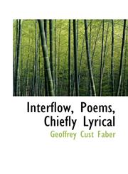 Interflow, Poems, Chiefly Lyrical,1117219143,9781117219141