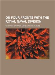 On Four Fronts With the Royal Naval Division,115163607X,9781151636072