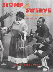 Stomp and Swerve American Music Gets Hot, 1843-1924,155652496X,9781556524967