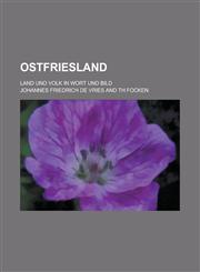 Ostfriesland; Land Und Volk in Wort Und Bild,1234727900,9781234727901