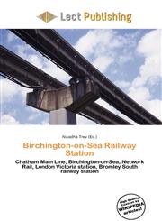 Birchington-on-Sea Railway Station,6136966158,9786136966151