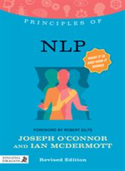 Principles of NLP What it is, How it Works, and What it Can Do for You,1848191618,9781848191617