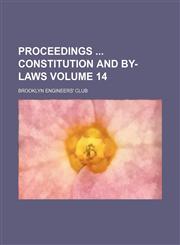 Proceedings  constitution and by-laws Volume 14,1130039706,9781130039702