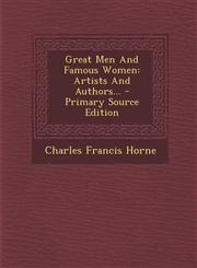 Great Men and Famous Women Artists and Authors... - Primary Source Edition,1293098574,9781293098578