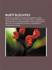 Ruští šlechtici Ruská velkoknížata, Ruské velkokněžny, Ruské šlechtické rody, Petr III. Ruský, Kirill Vladimirovič,1232846201,9781232846208